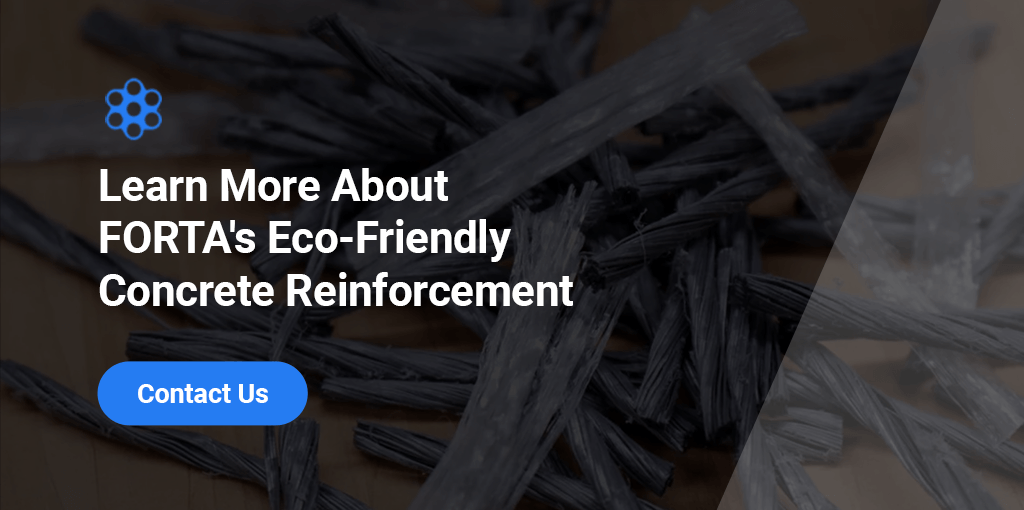 Learn More About FORTA's Eco-Friendly Concrete Reinforcement